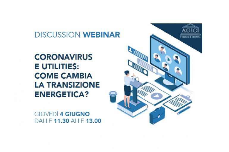 Web Discussion “Coronavirus e Utilities: come cambia la transizione energetica?”