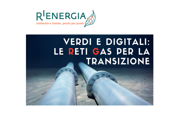 Verdi e digitali: le reti gas per la transizione | Approfondimenti Rienergia